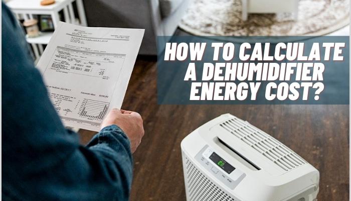 How to Calculate a Dehumidifier Energy Cost