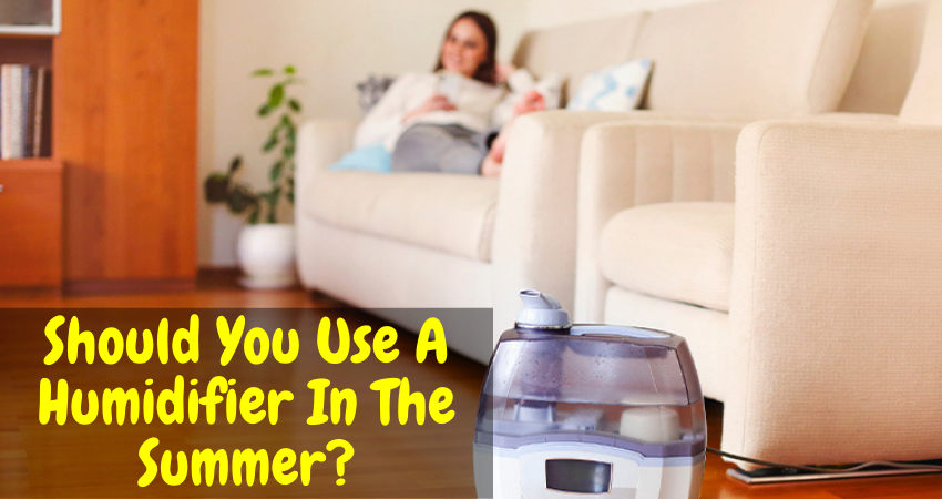Should You Use A Humidifier In The Summer